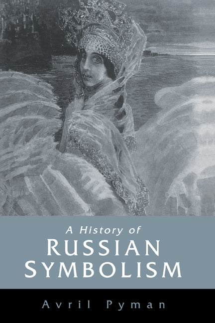 A History of Russian Symbolism (Hardback) 9780521241984