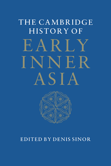 The Cambridge History of Early Inner Asia (Hardback) 9780521243049