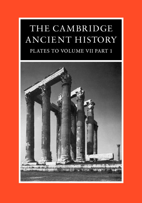 The Cambridge Ancient History; Plates to Volume 7, Part 1 (Hardback) 9780521243544
