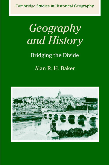 Geography and History; Bridging the Divide (Hardback) 9780521246835