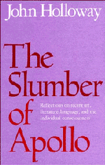 The Slumber of Apollo; Reflections on Recent Art, Literature, Language and the Individual Consciousness (Paperback / softback) 9780521023658