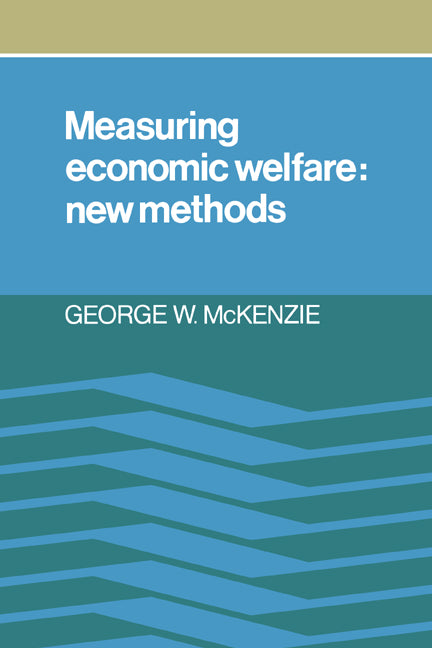 Measuring Economic Welfare; New Methods (Hardback) 9780521248624