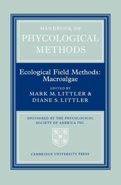 Handbook of Phycological Methods: Volume 4; Ecological Field Methods: Macroalgae (Hardback) 9780521249157