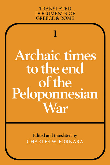 Archaic Times to the End of the Peloponnesian War (Hardback) 9780521250191