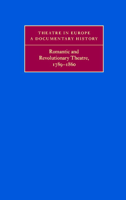 Romantic and Revolutionary Theatre, 1789–1860 (Hardback) 9780521250801