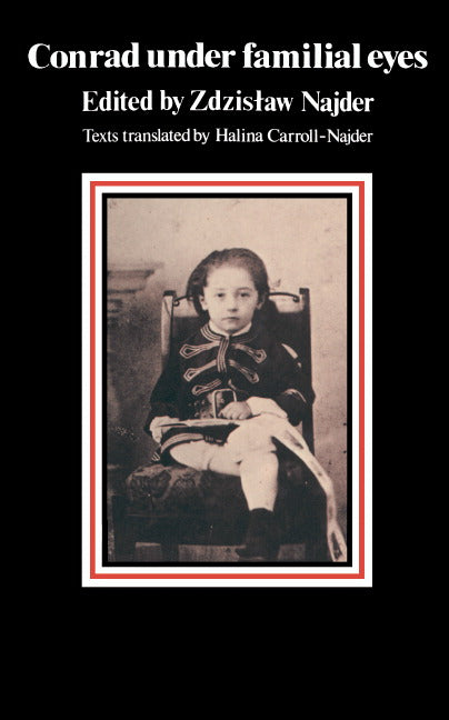 Conrad under Familial Eyes (Hardback) 9780521250825