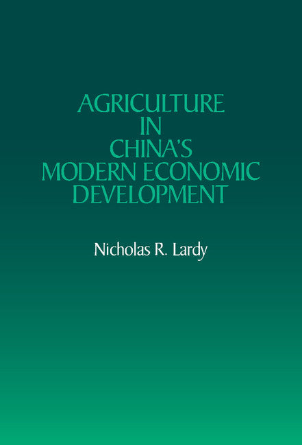 Agriculture in China's Modern Economic Development (Hardback) 9780521252461
