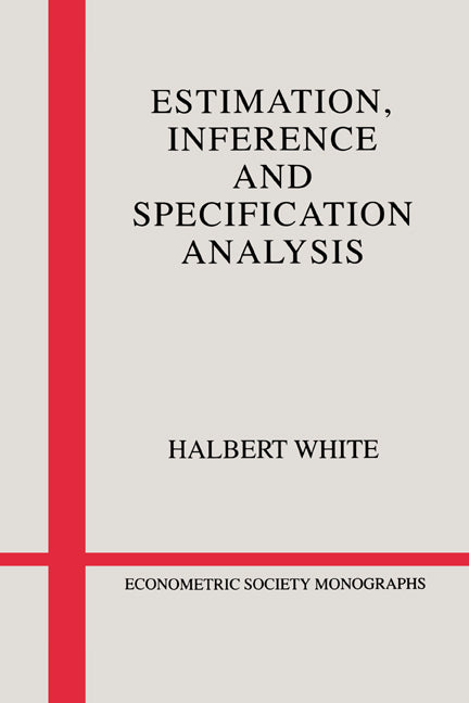 Estimation, Inference and Specification Analysis (Hardback) 9780521252805