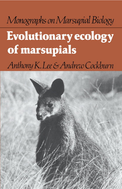 Evolutionary Ecology of Marsupials (Hardback) 9780521252928