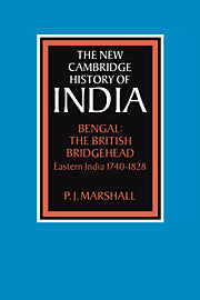 Bengal: The British Bridgehead; Eastern India 1740–1828 (Paperback / softback) 9780521028226