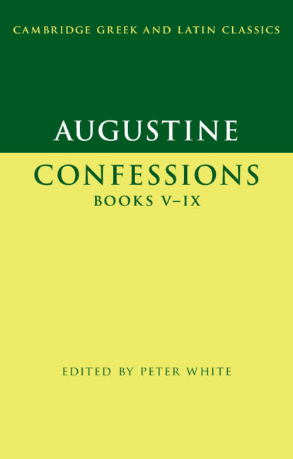 Augustine: Confessions Books V–IX (Paperback) 9780521253512