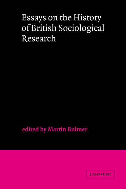 Essays on the History of British Sociological Research (Hardback) 9780521254779