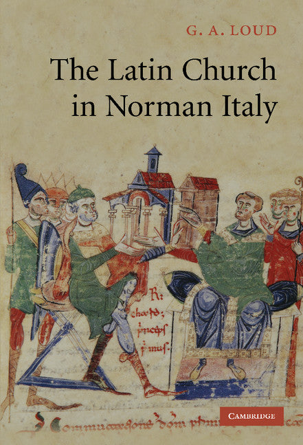 The Latin Church in Norman Italy (Hardback) 9780521255516