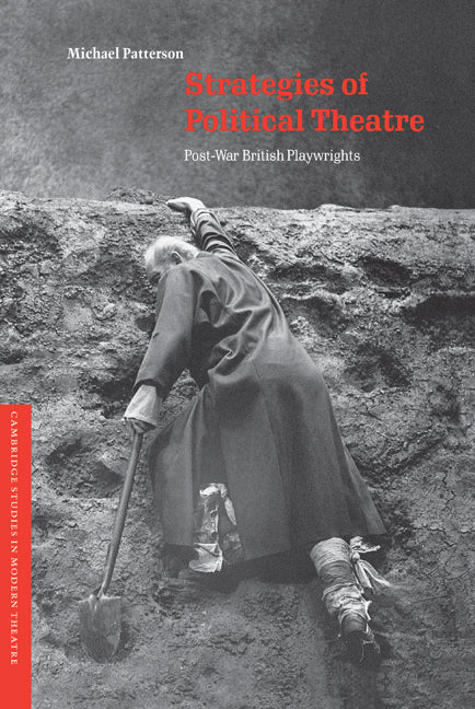 Strategies of Political Theatre; Post-War British Playwrights (Hardback) 9780521258555