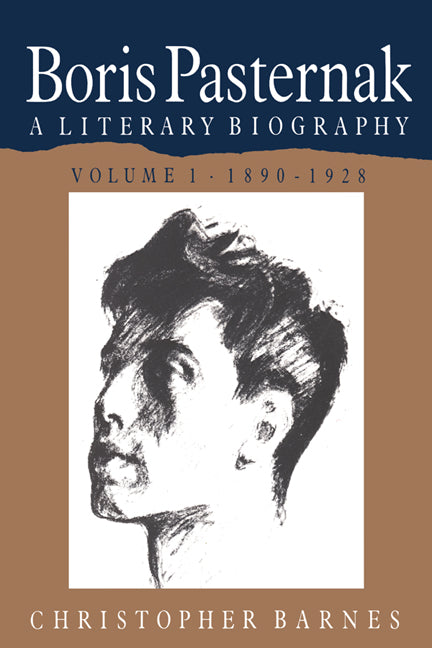 Boris Pasternak: Volume 1, 1890–1928; A Literary Biography (Hardback) 9780521259576