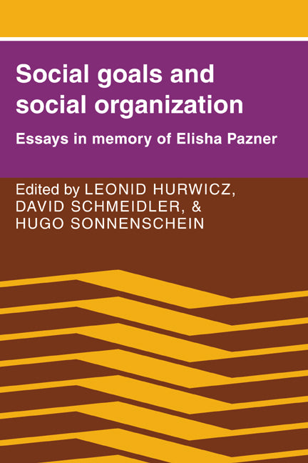 Social Goals and Social Organization; Essays in Memory of Elisha Pazner (Hardback) 9780521262040