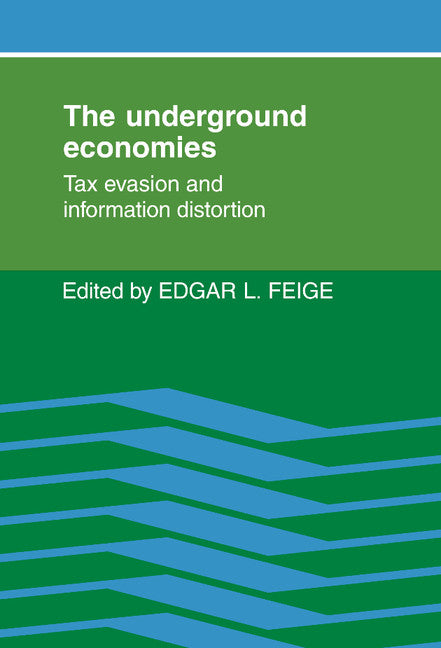 The Underground Economies; Tax Evasion and Information Distortion (Hardback) 9780521262309