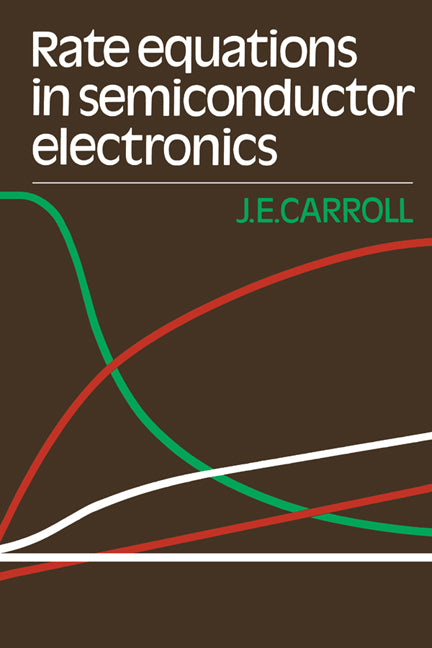 Rate Equations in Semiconductor Electronics (Hardback) 9780521265331