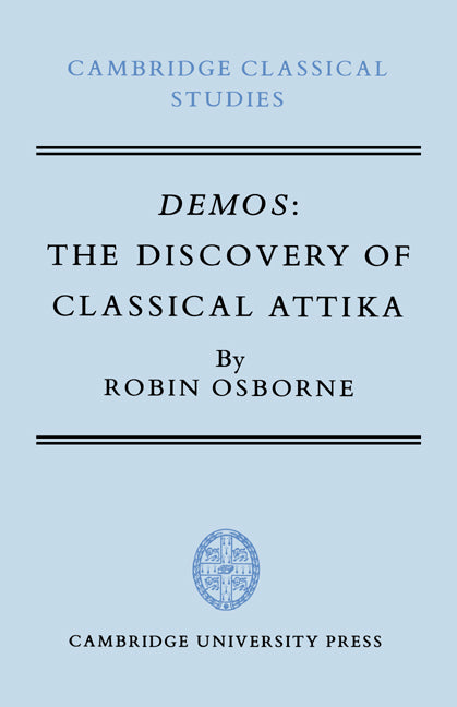 Demos; The Discovery of Classical Attika (Hardback) 9780521267762