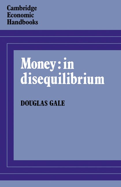 Money: in Disequilibrium (Paperback) 9780521269179