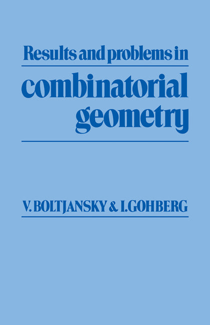 Results and Problems in Combinatorial Geometry (Paperback) 9780521269230