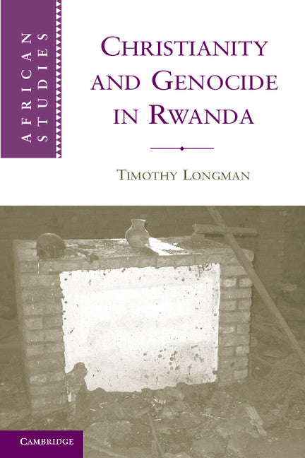 Christianity and Genocide in Rwanda (Paperback) 9780521269537