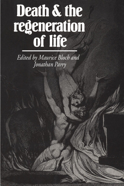Death and the Regeneration of Life (Paperback) 9780521270373