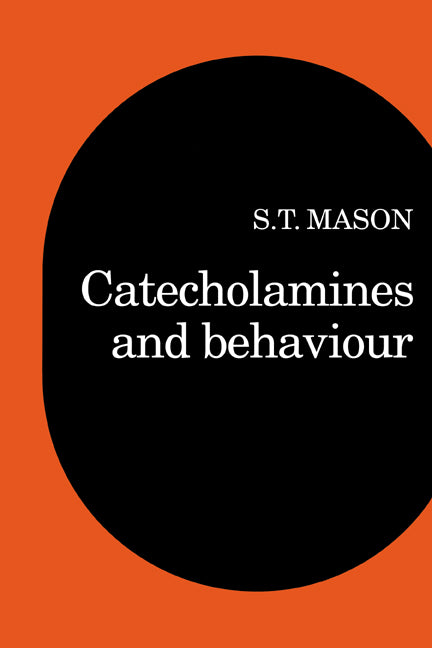 Catecholamines and Behavior (Paperback) 9780521270823