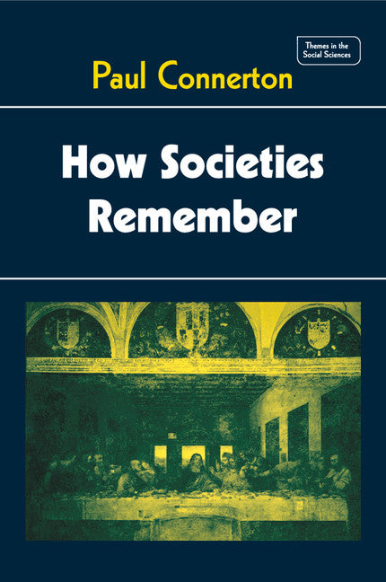 How Societies Remember (Paperback) 9780521270939