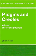 Pidgins and Creoles: Volume 1, Theory and Structure (Paperback) 9780521271080