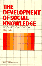 The Development of Social Knowledge; Morality and Convention (Paperback) 9780521273053