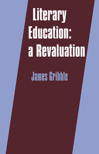 Literary Education; A Revaluation (Paperback) 9780521273084