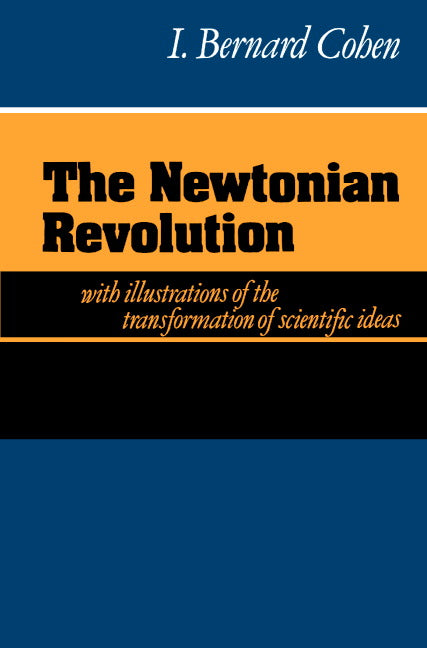 The Newtonian Revolution (Paperback) 9780521273800