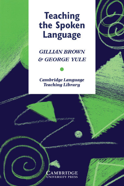 Teaching the Spoken Language (Paperback) 9780521273848