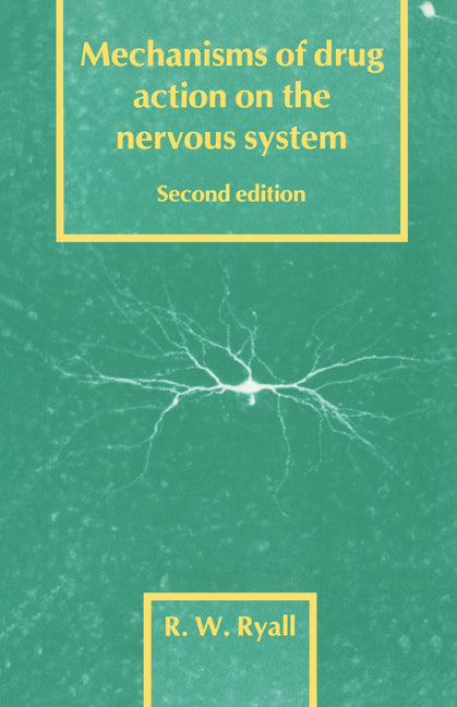 Mechanisms of Drug Action on the Nervous System (Paperback) 9780521274371