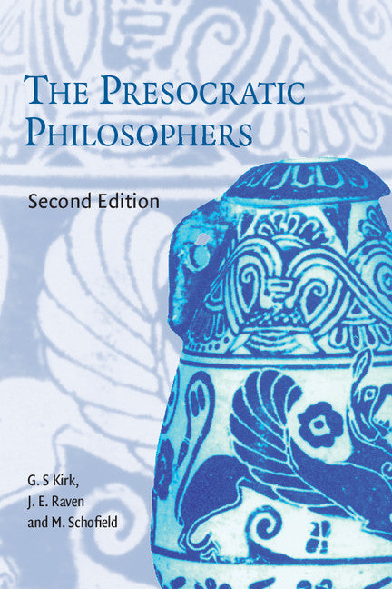 The Presocratic Philosophers; A Critical History with a Selection of Texts (Paperback) 9780521274555