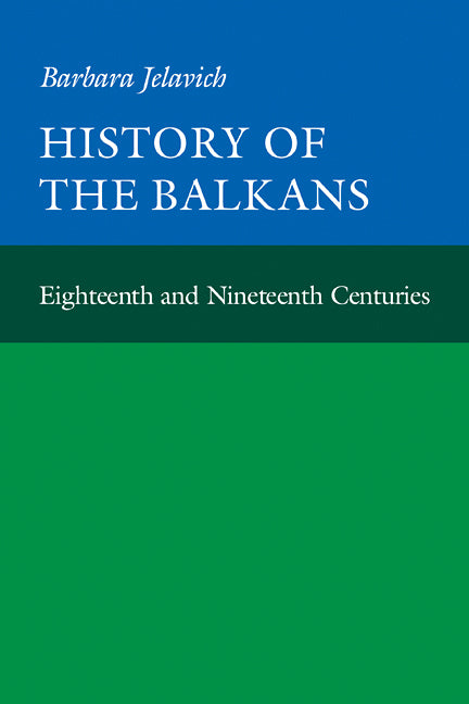 History of the Balkans: Volume 1 (Paperback) 9780521274586