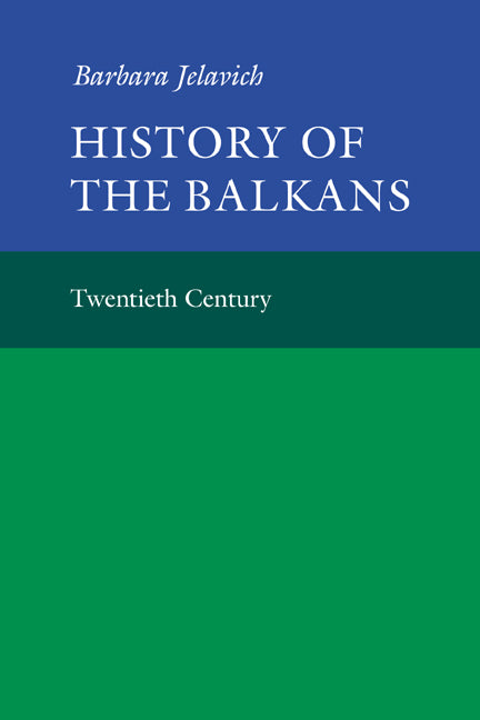 History of the Balkans: Volume 2 (Paperback) 9780521274593