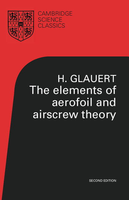 The Elements of Aerofoil and Airscrew Theory (Paperback) 9780521274944