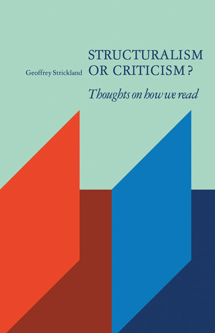 Structuralism or Criticism?; Thoughts on how we Read (Paperback) 9780521276573