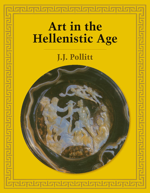 Art in the Hellenistic Age (Paperback) 9780521276726