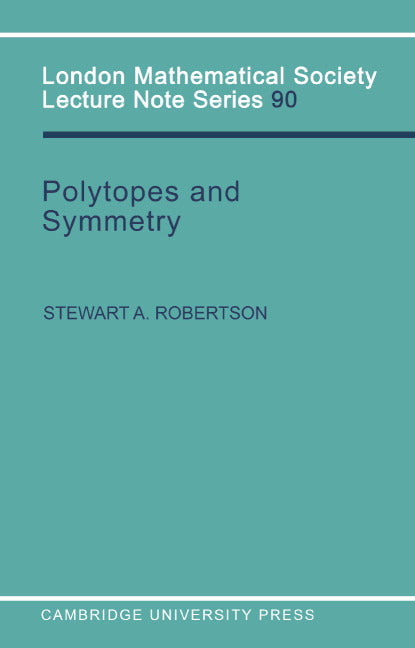 Polytopes and Symmetry (Paperback) 9780521277396