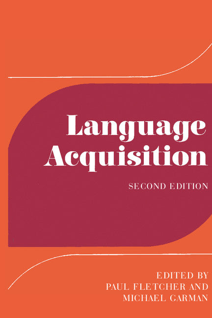 Language Acquisition; Studies in First Language Development (Paperback) 9780521277808