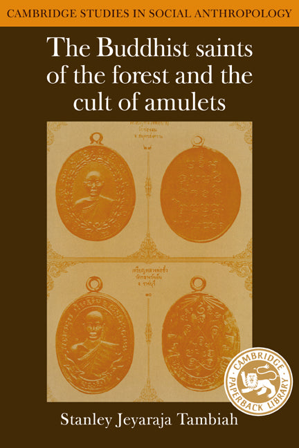 The Buddhist Saints of the Forest and the Cult of Amulets (Paperback) 9780521277877