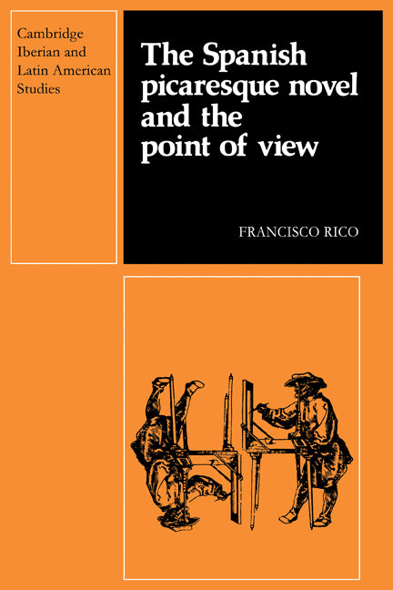 The Spanish Picaresque Novel and the Point of View (Paperback) 9780521278249