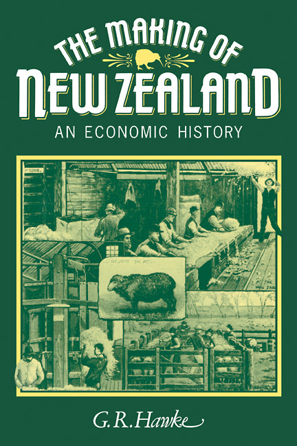 The Making of New Zealand; An Economic History (Paperback) 9780521278690