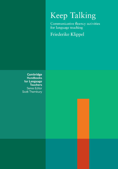 Keep Talking; Communicative Fluency Activities for Language Teaching (Paperback) 9780521278713