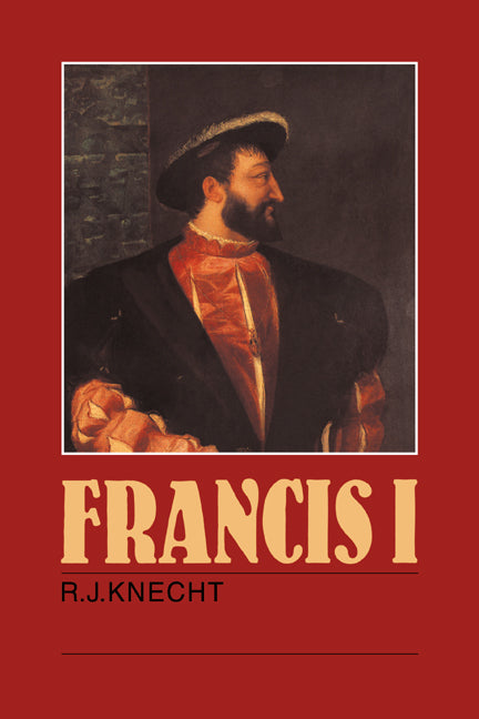 Francis I (Paperback) 9780521278874