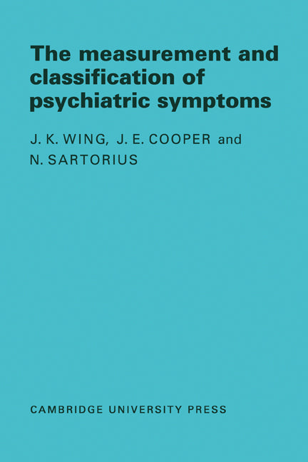 Measurement and Classification of Psychiatric Symptoms; An Instruction Manual for the PSE and Catego Program (Paperback) 9780521279185
