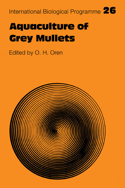 Aquaculture of Grey Mullets (Paperback) 9780521279390